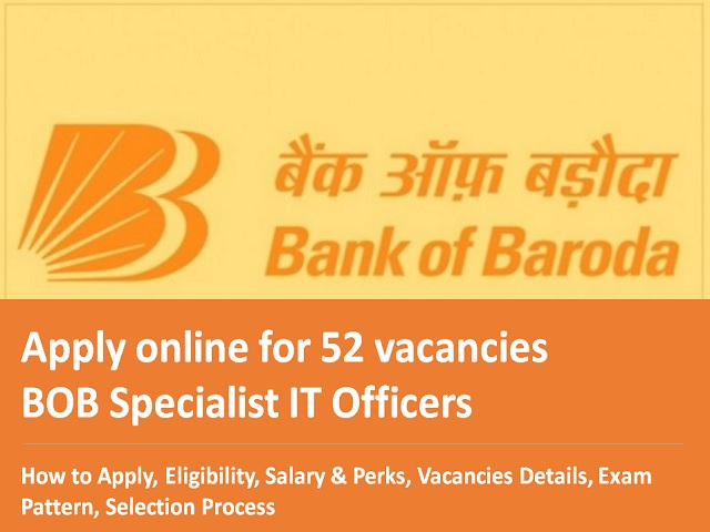 Apply online for BOB Specialist IT Officers 52 vacancies