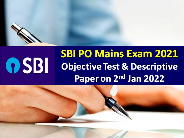 SBI PO Mains 2021 Exam on 2nd January 2022|Check Section-wise Syllabus & Important Topics