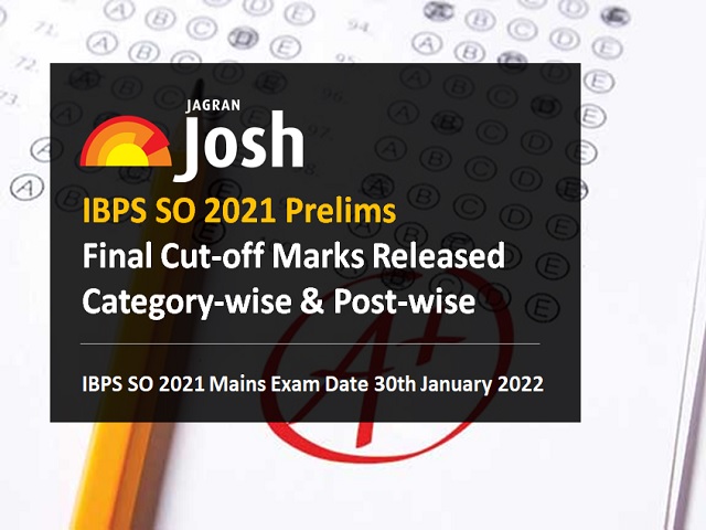 IBPS SO Prelims 2021 Final Cut Off Category wise Post wise Marks