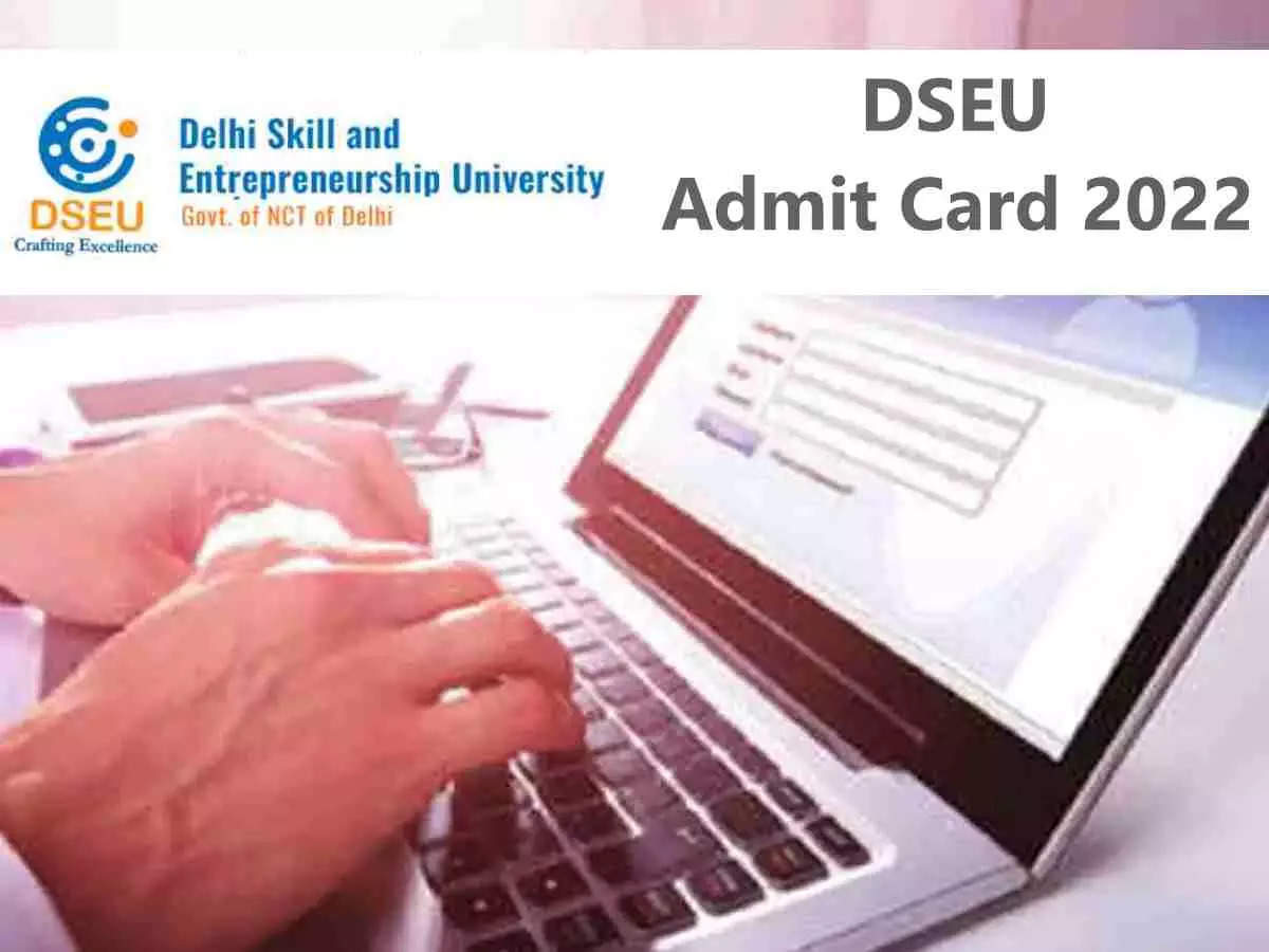 Delhi DSEU Admit Card 2022 Out for JA and Various Non Teaching Posts, check Exam Date and pattern